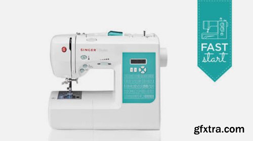 CreativeLive - Singer Stylist™ Sewing Machine Model 7258 - Fast Start