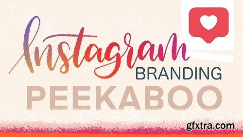 Instagram Branding Peekaboo: Artful Branding on Social Media