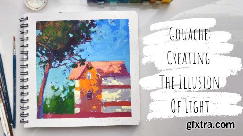 Gouache For Beginners: Creating The Illusion Of Light
