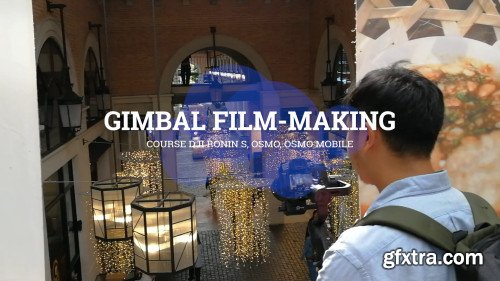 Learn to Film Super Smooth Video, Hyperlapses and more through Gimbal-film-making