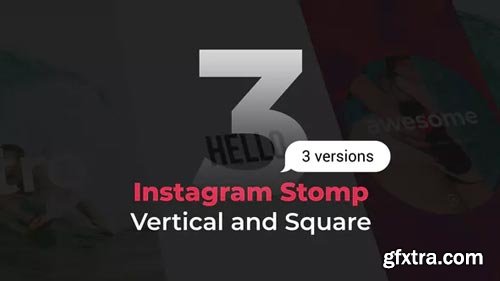 Videohive - Stomp Instagram 3 in 1 | Vertical and Square - 21986768