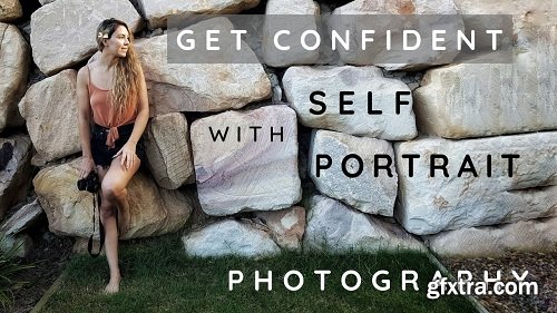 Get Confident with Self Portrait Photography