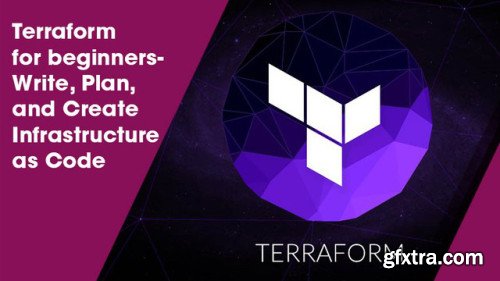 Oreilly - Terraform for beginners-Write, Plan, and Create Infrastructure as Code