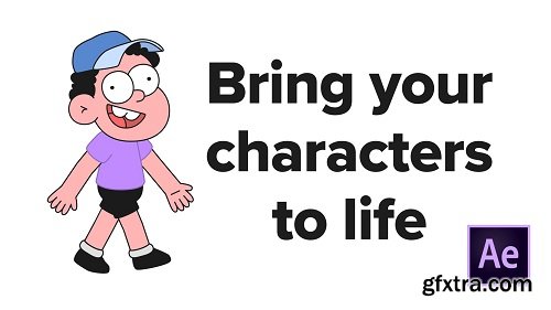 Bring Your Characters To Life - After Effects Character Animation