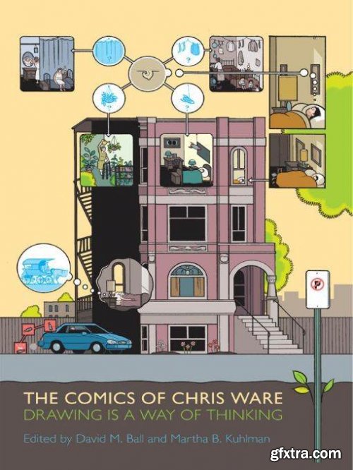 The Comics of Chris Ware: Drawing Is a Way of Thinking