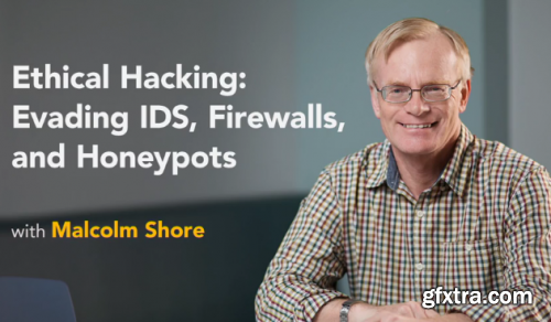 Lynda - Ethical Hacking: Evading IDS, Firewalls, and Honeypots