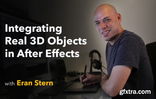 Lynda - Integrating Real 3D Objects in After Effects