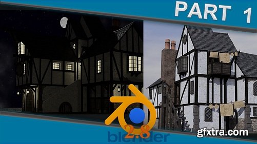 Blender 2.8 A Beginners Complete 3D Modelling Guide of Creating a Medieval Building Scene Part 1