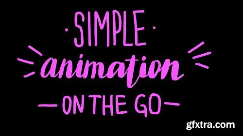Simple Animation on the Go