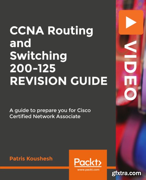 CCNA Routing and Switching 200-125 REVISION GUIDE