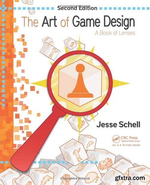 The Art of Game Design: A Book of Lenses, 3rd Edition