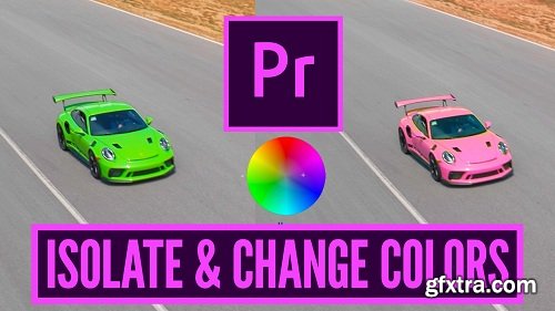 PREMIERE PRO: ISOLATE AND CHANGE COLORS IN PREMIERE PRO - Isolate Specific Colors and Change Them