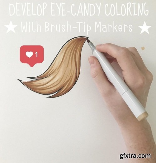 Develop an Eye-Candy Coloring Style - With Brush Tip Markers