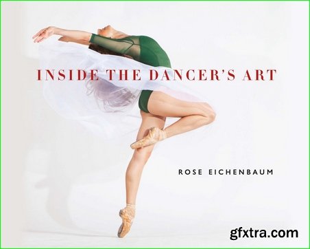 Inside the Dancer’s Art