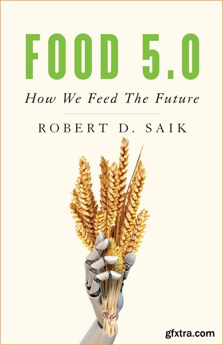 Food 5.0: How We Feed the Future