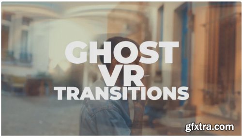 Ghost VR Transitions 274227