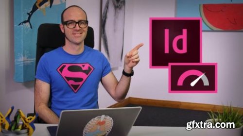 Adobe InDesign CC - Advanced Training Course (Updated 2019)