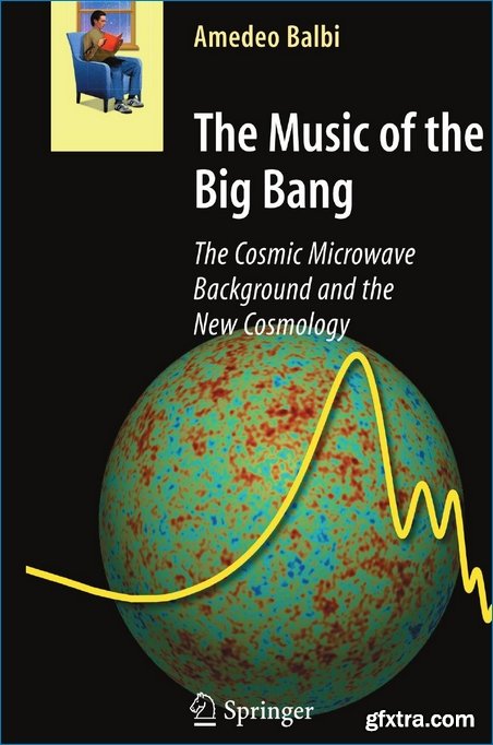 The Music of the Big Bang: The Cosmic Microwave Background and the New Cosmology