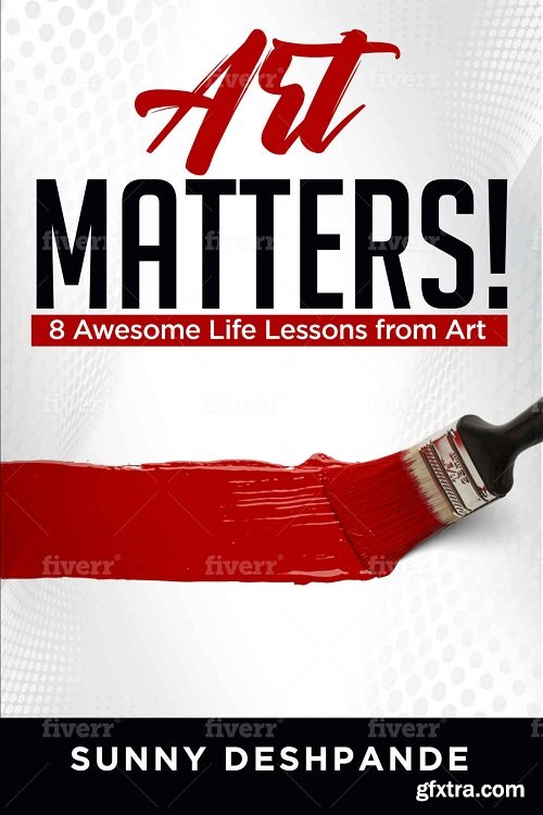 Art Matters!: 8 awesome life lessons from art