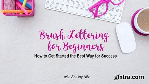 Brush Lettering for Beginners: How to Get Started the Best Way for Success