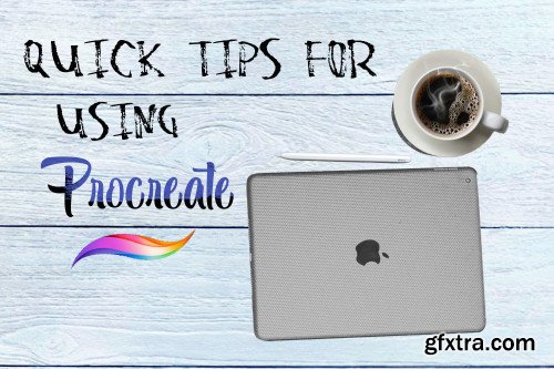 Quick ProCreate Tips to make using the app EASY