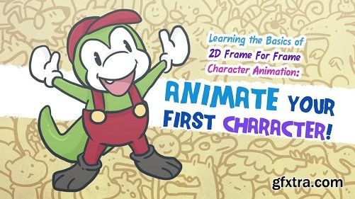 Learning the Basics of 2D Frame For Frame Character Animation: Animate Your First Character!