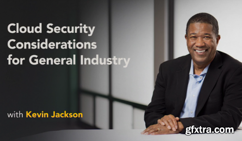 Lynda - Cloud Security Considerations for General Industry