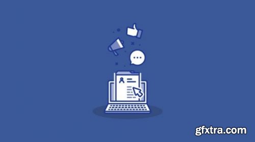 Facebook Ads & Facecbook Marketing Pro Course - 2019