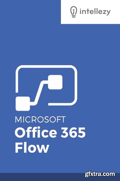 Intellezy - Office 365 Introduction to Flow