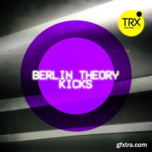 TRX Machinemusic Berlin Theory Kicks WAV