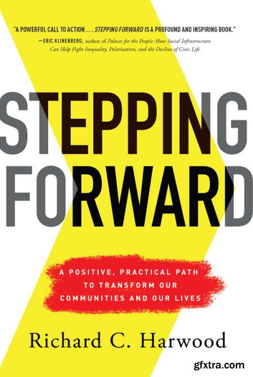 Stepping Forward: A Positive, Practical Path to Transform Our Communities and Our Lives