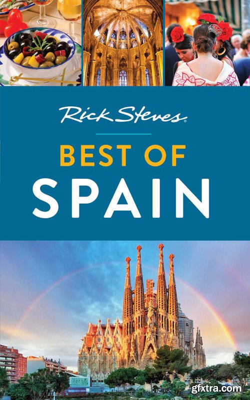 Rick Steves Best of Spain (Rick Steves Travel Guide), 3rd Edition