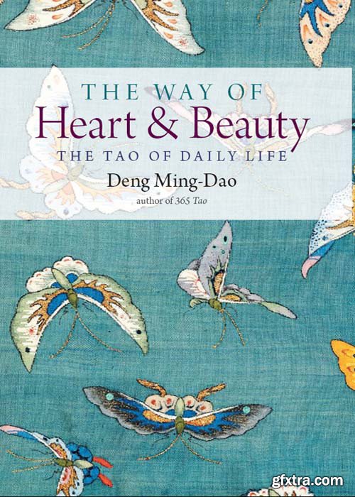 The Way of Heart and Beauty: The Tao of Daily Life