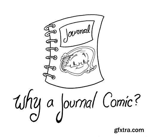 Creating Journal Comics: Drawing Your Life