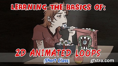 Leaning the Basics of 2D Animated Loops (Short class)