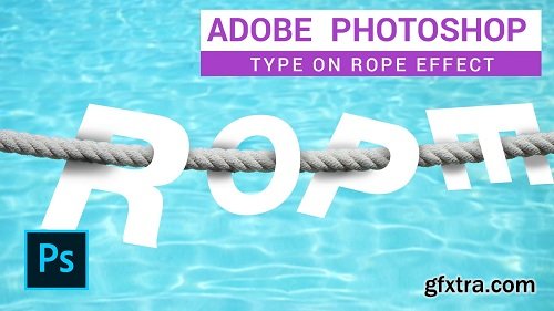 Create a Type on Rope Effect in Adobe Photoshop CC 2019 Design Class