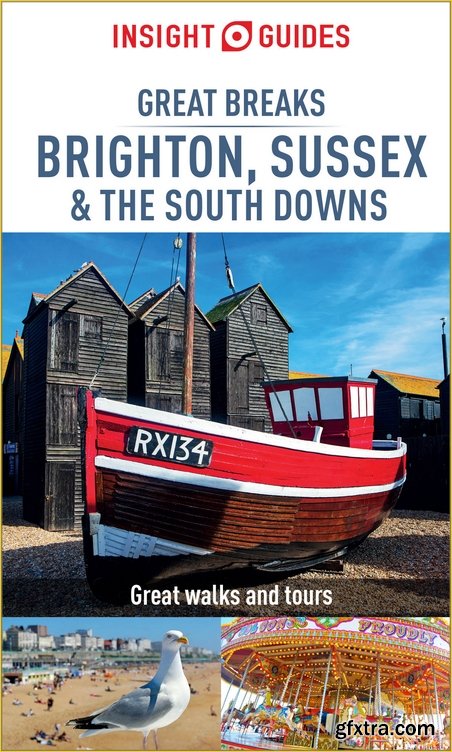 Insight Guides Great Breaks Brighton, Sussex & the South Downs (Travel Guide eBook) (Insight Great Breaks), 2nd Edition