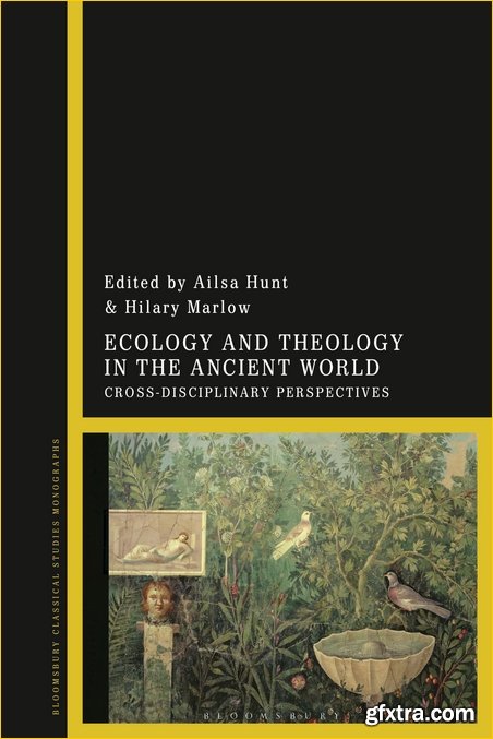 Ecology and Theology in the Ancient World : Cross-Disciplinary Perspectives