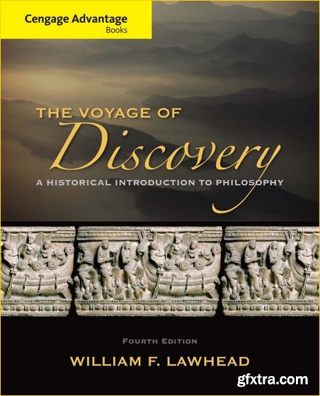 Cengage Advantage Series: Voyage of Discovery: A Historical Introduction to Philosophy, 4th Edition