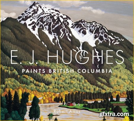 E. J. Hughes Paints British Columbia