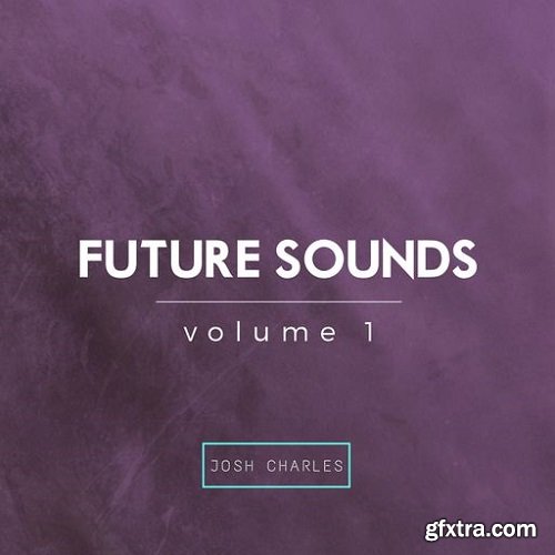 Josh Charles Future Sounds Vol 1 WAV