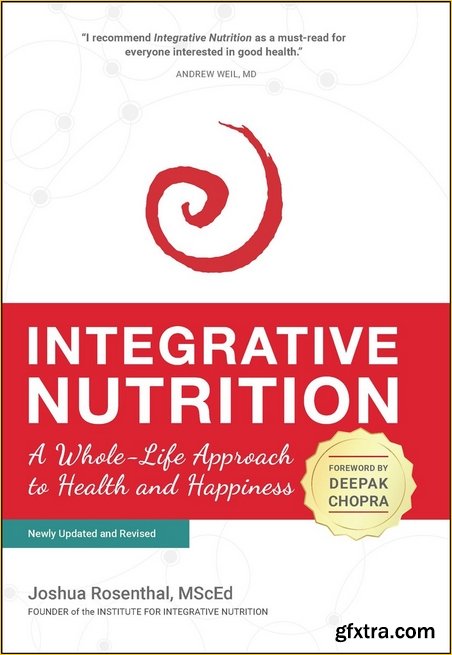 Integrative Nutrition: A Whole-Life Approach to Health and Happiness, 5th Edition