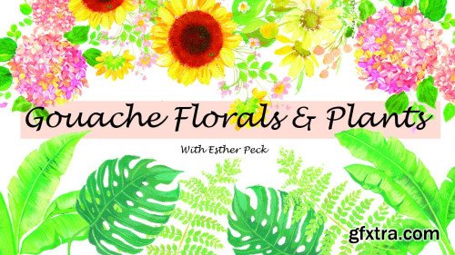 Gouache Florals & Plants