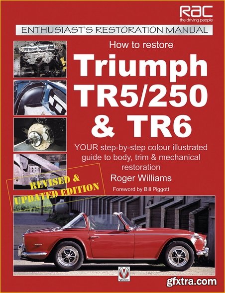 How to Restore Triumph TR5, TR250 & TR6 (Enthusiast\'s Restoration Manual)