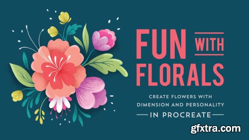 Fun With Florals: Create Flowers with Dimension & Personality in Procreate