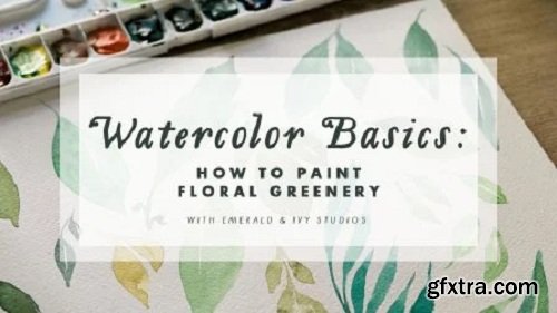 Watercolor Basics: How to Paint Floral Greenery