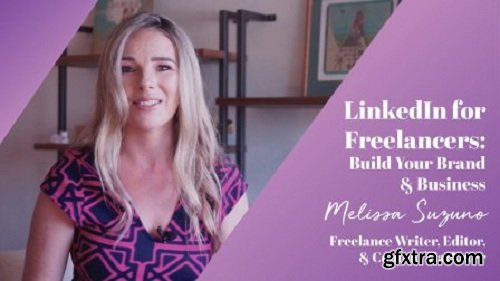 LinkedIn for Freelancers: Build Your Brand & Business