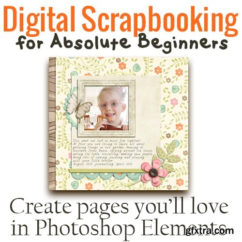 Digital Scrapbooking for Absolute Beginners