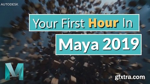 Your First Hour in Autodesk Maya 2019