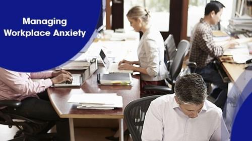 Oreilly - Managing Workplace Anxiety